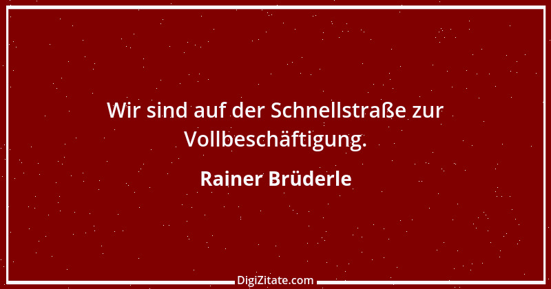 Zitat von Rainer Brüderle 32