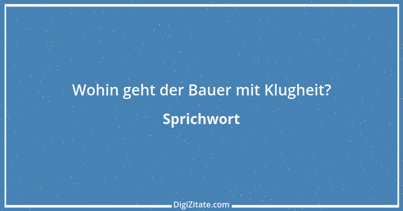 Zitat von Sprichwort 10978