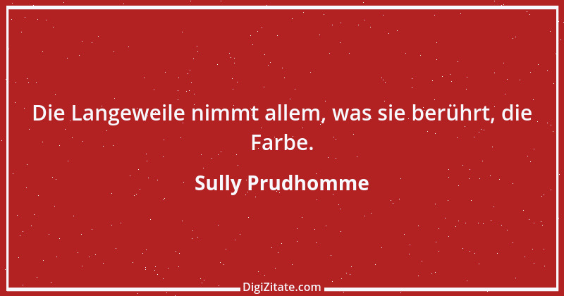 Zitat von Sully Prudhomme 147