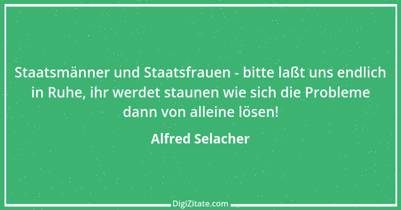 Zitat von Alfred Selacher 311