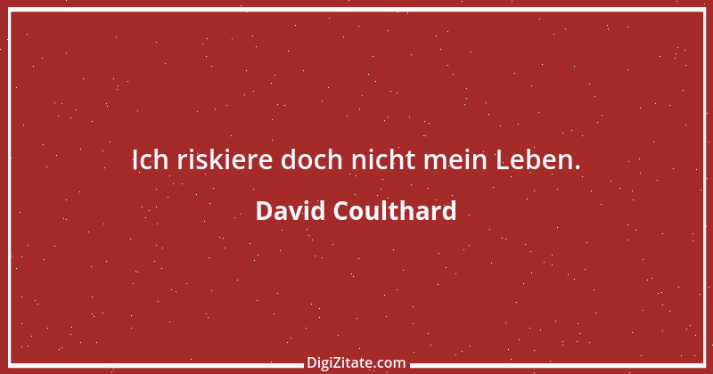 Zitat von David Coulthard 15