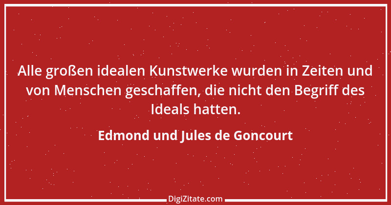 Zitat von Edmond und Jules de Goncourt 78