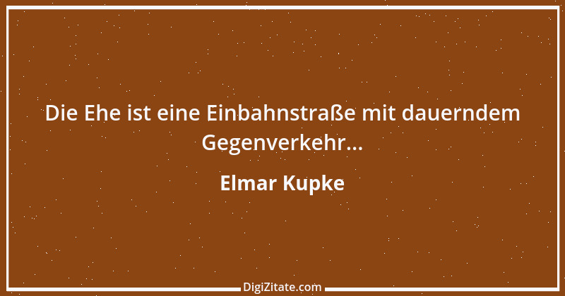 Zitat von Elmar Kupke 317