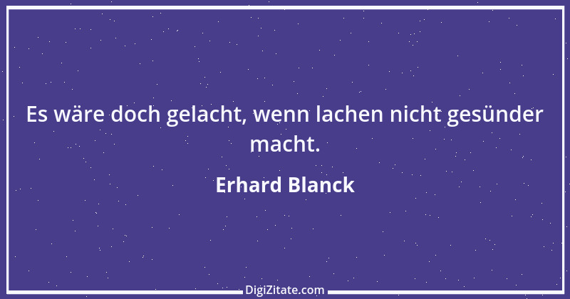 Zitat von Erhard Blanck 1542