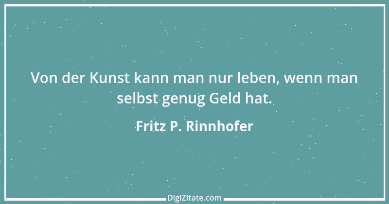 Zitat von Fritz P. Rinnhofer 234