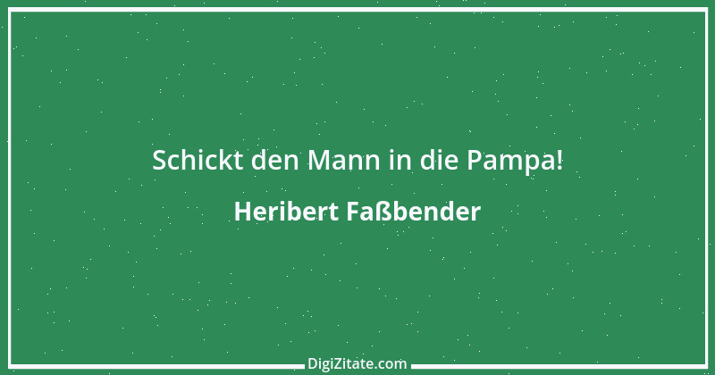 Zitat von Heribert Faßbender 35