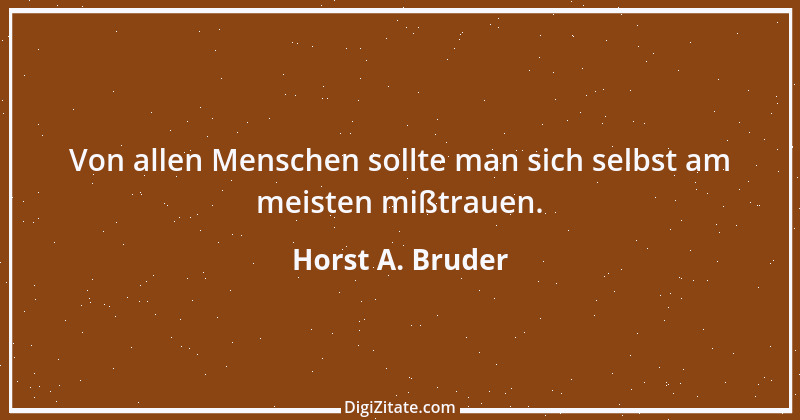 Zitat von Horst A. Bruder 118