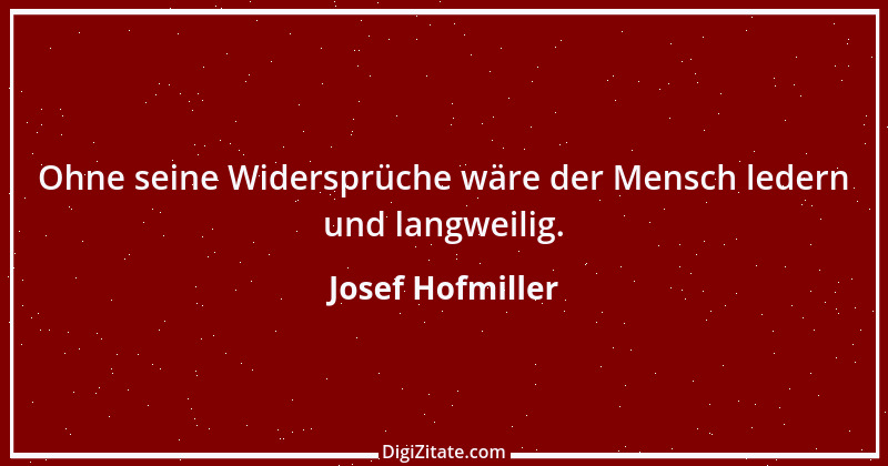 Zitat von Josef Hofmiller 7