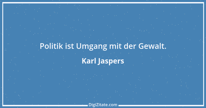 Zitat von Karl Jaspers 13