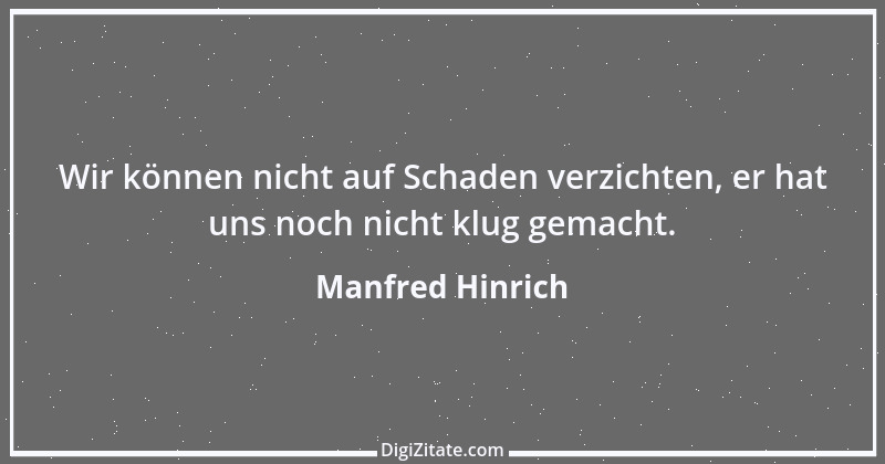 Zitat von Manfred Hinrich 2161