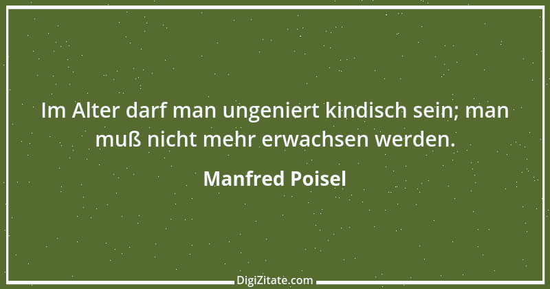 Zitat von Manfred Poisel 74