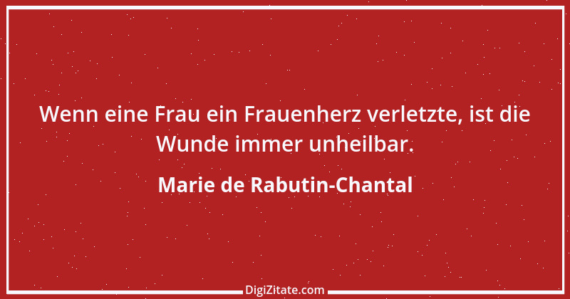 Zitat von Marie de Rabutin-Chantal 13