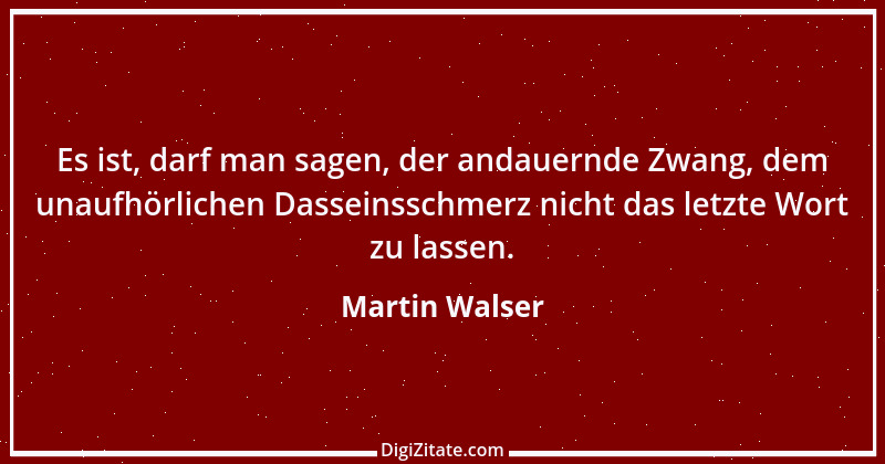 Zitat von Martin Walser 2