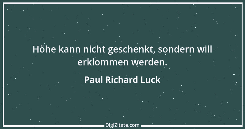 Zitat von Paul Richard Luck 226