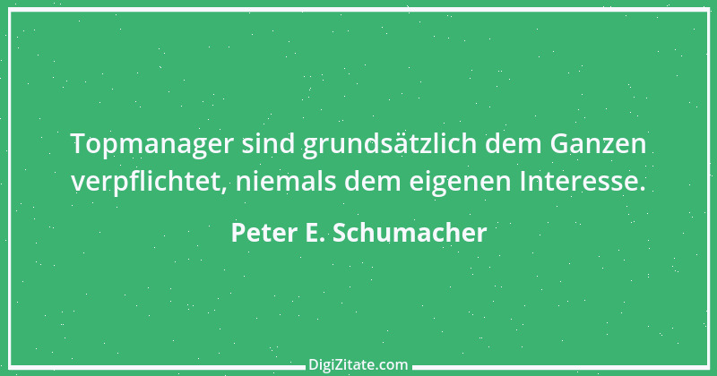 Zitat von Peter E. Schumacher 792