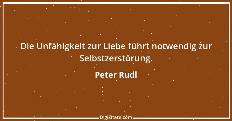 Zitat von Peter Rudl 261