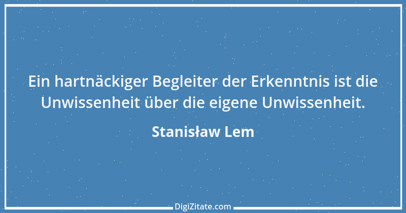 Zitat von Stanisław Lem 15