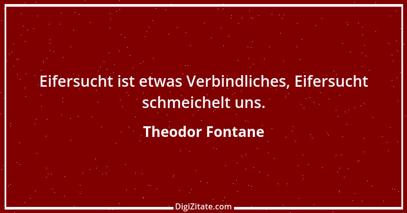 Zitat von Theodor Fontane 249