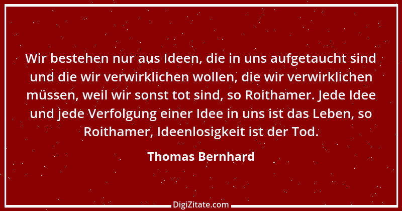 Zitat von Thomas Bernhard 4