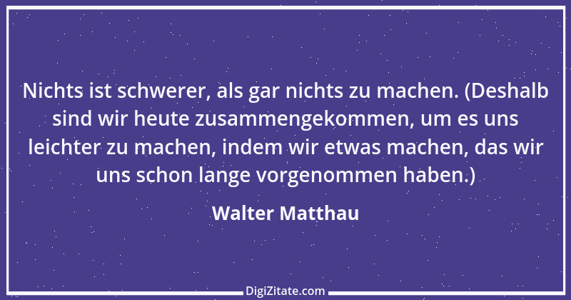 Zitat von Walter Matthau 5