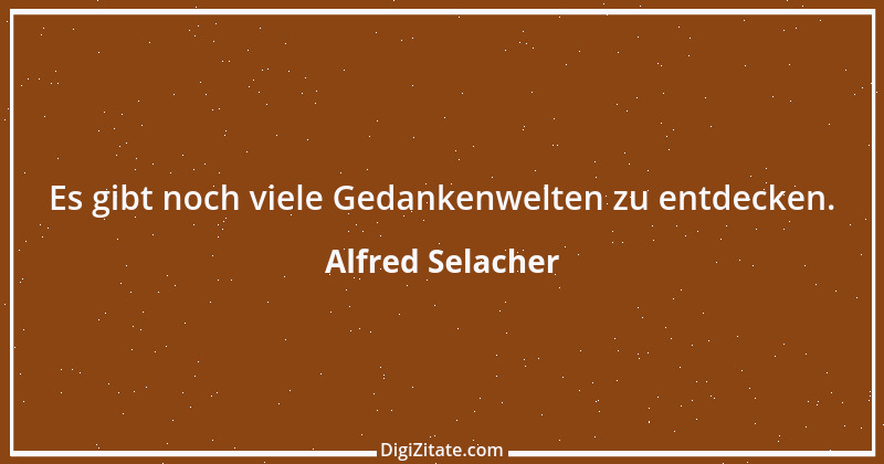 Zitat von Alfred Selacher 312