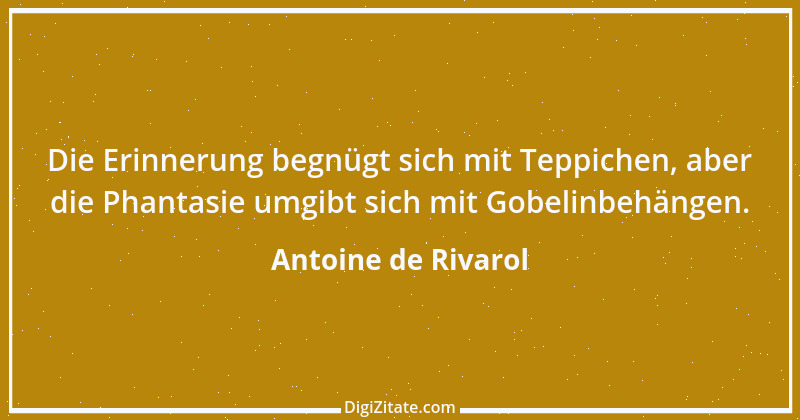 Zitat von Antoine de Rivarol 134