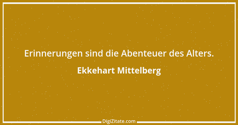 Zitat von Ekkehart Mittelberg 20