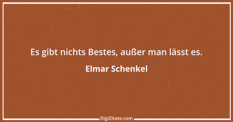 Zitat von Elmar Schenkel 201