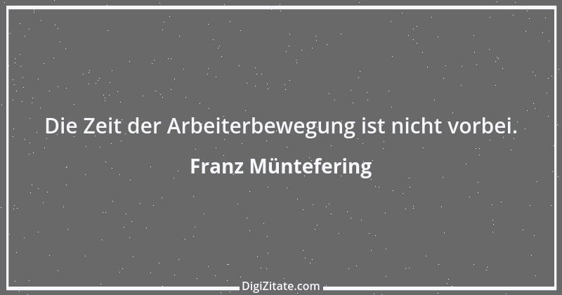 Zitat von Franz Müntefering 12