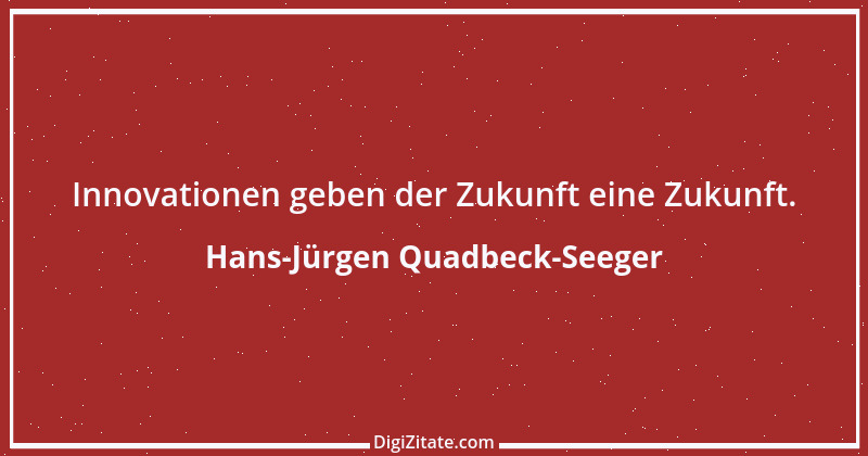 Zitat von Hans-Jürgen Quadbeck-Seeger 616