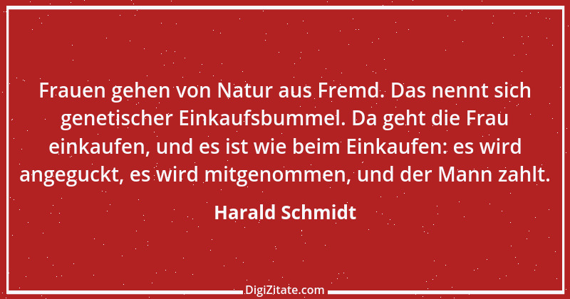 Zitat von Harald Schmidt 306