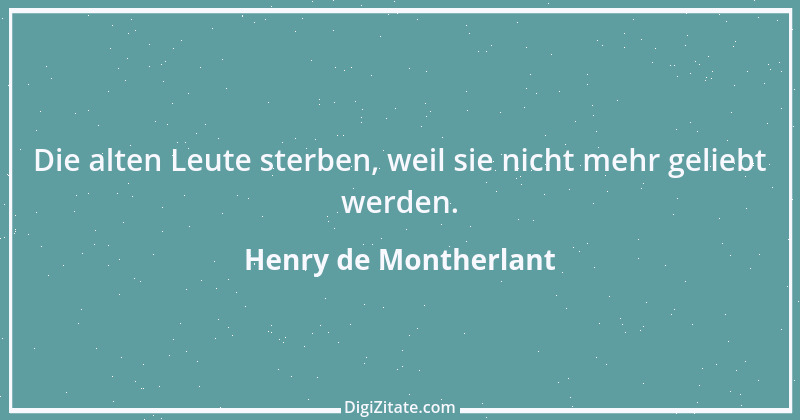 Zitat von Henry de Montherlant 41