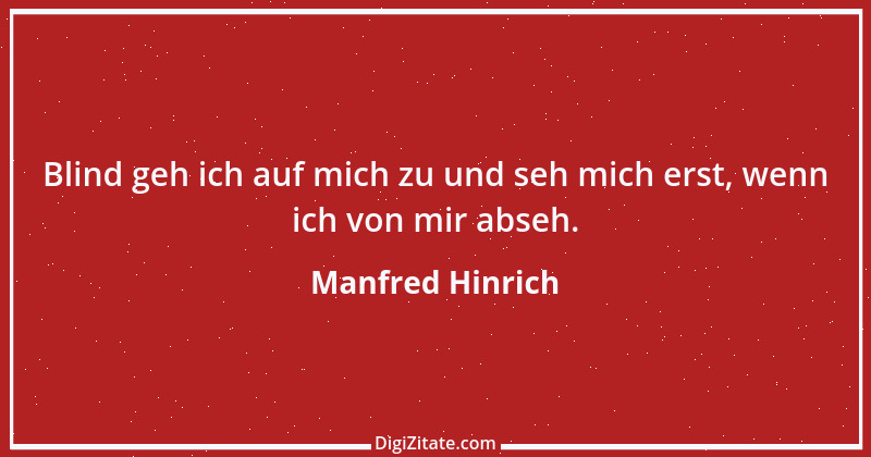 Zitat von Manfred Hinrich 2162