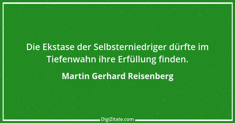 Zitat von Martin Gerhard Reisenberg 303