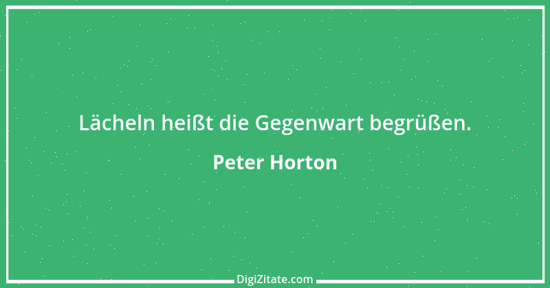 Zitat von Peter Horton 111