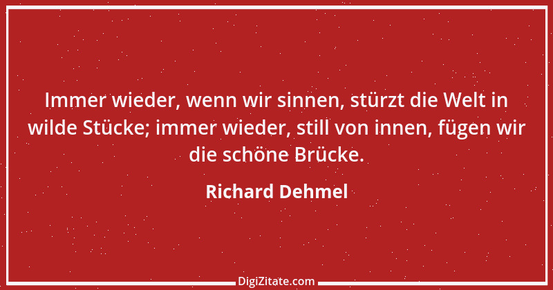 Zitat von Richard Dehmel 22