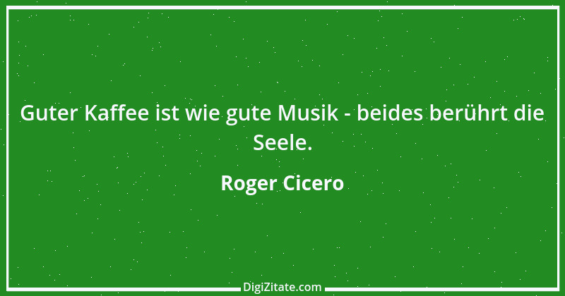 Zitat von Roger Cicero 1