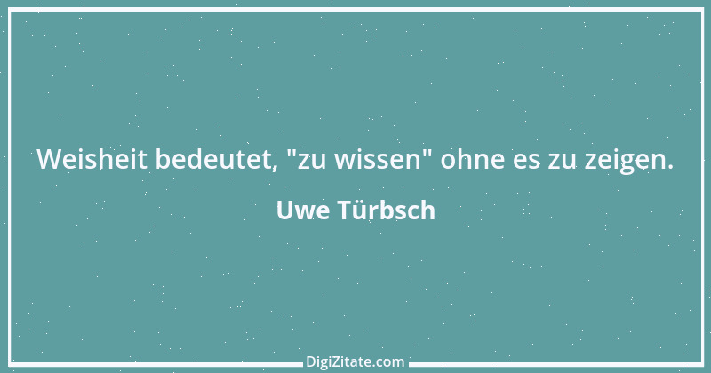 Zitat von Uwe Türbsch 3