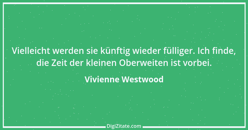 Zitat von Vivienne Westwood 7