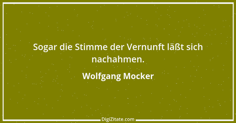 Zitat von Wolfgang Mocker 9