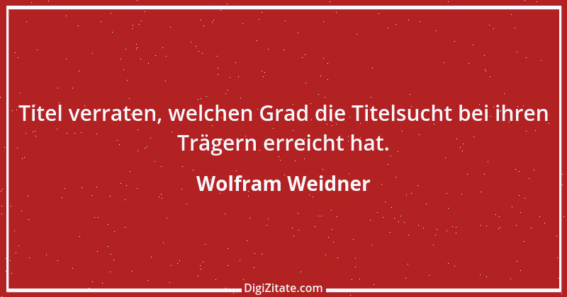 Zitat von Wolfram Weidner 146