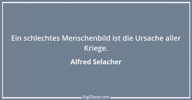 Zitat von Alfred Selacher 313