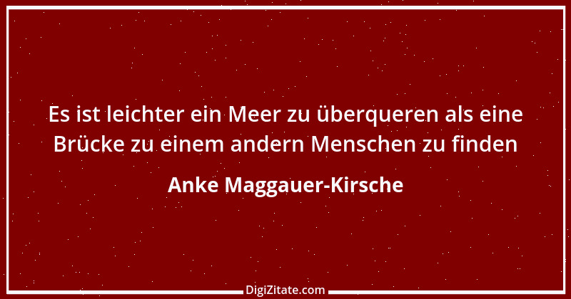 Zitat von Anke Maggauer-Kirsche 286