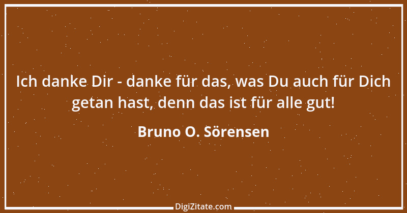 Zitat von Bruno O. Sörensen 6