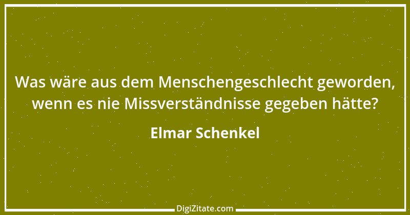 Zitat von Elmar Schenkel 202