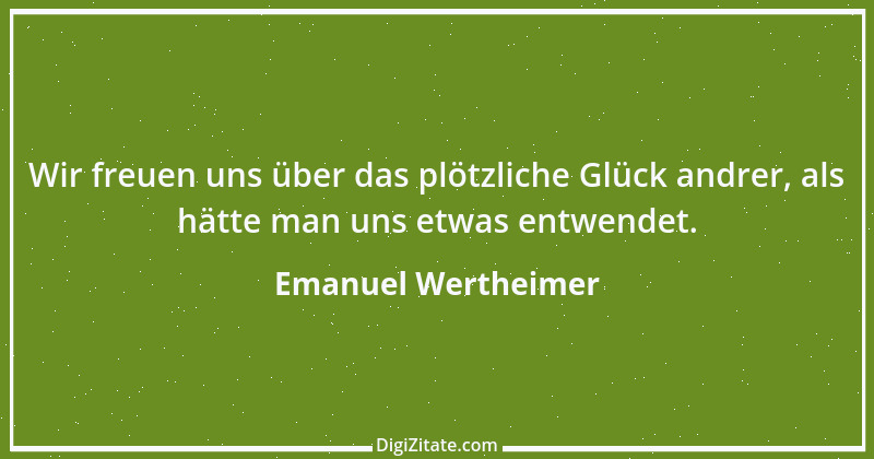 Zitat von Emanuel Wertheimer 64