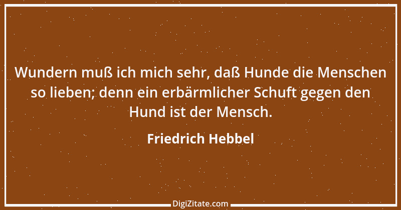 Zitat von Friedrich Hebbel 344