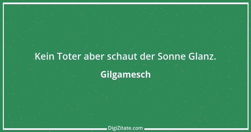 Zitat von Gilgamesch 3