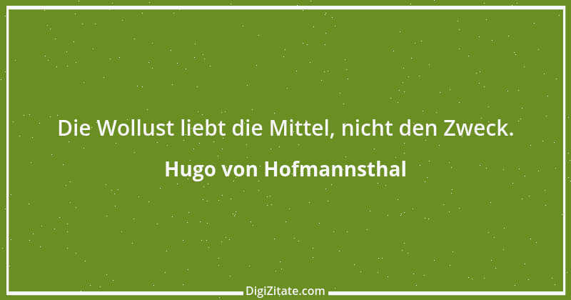 Zitat von Hugo von Hofmannsthal 128