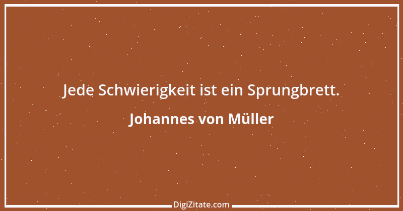 Zitat von Johannes von Müller 50